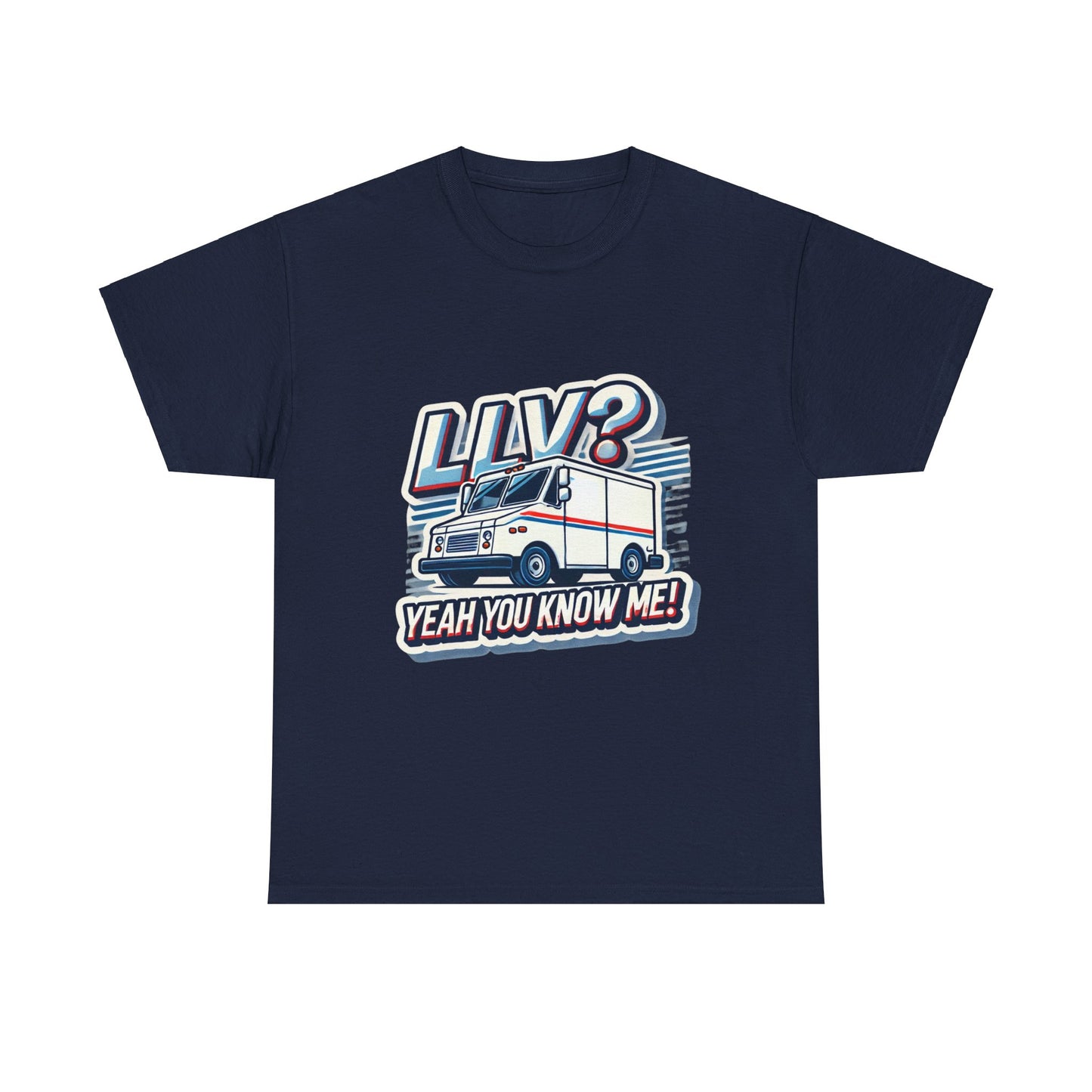 Postal Worker Tee - Unisex Heavy Cotton Shirt - LLV Yeah You Know Me Design