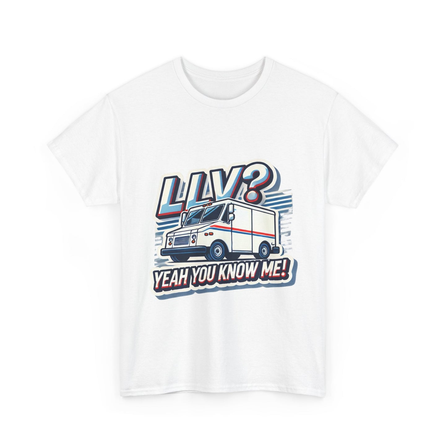 Postal Worker Tee - Unisex Heavy Cotton Shirt - LLV Yeah You Know Me Design