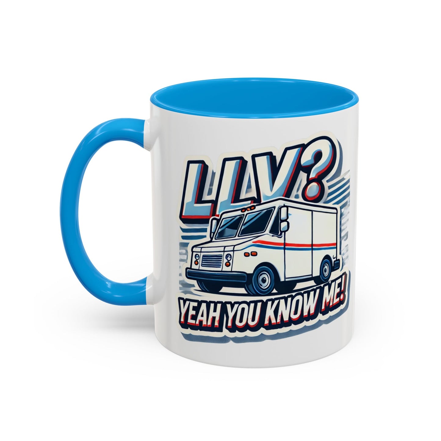 Mug - LLV Postal Vehicle 'LLV Yeah You Know Me' for Postal Workers