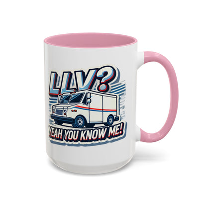 Mug - LLV Postal Vehicle 'LLV Yeah You Know Me' for Postal Workers