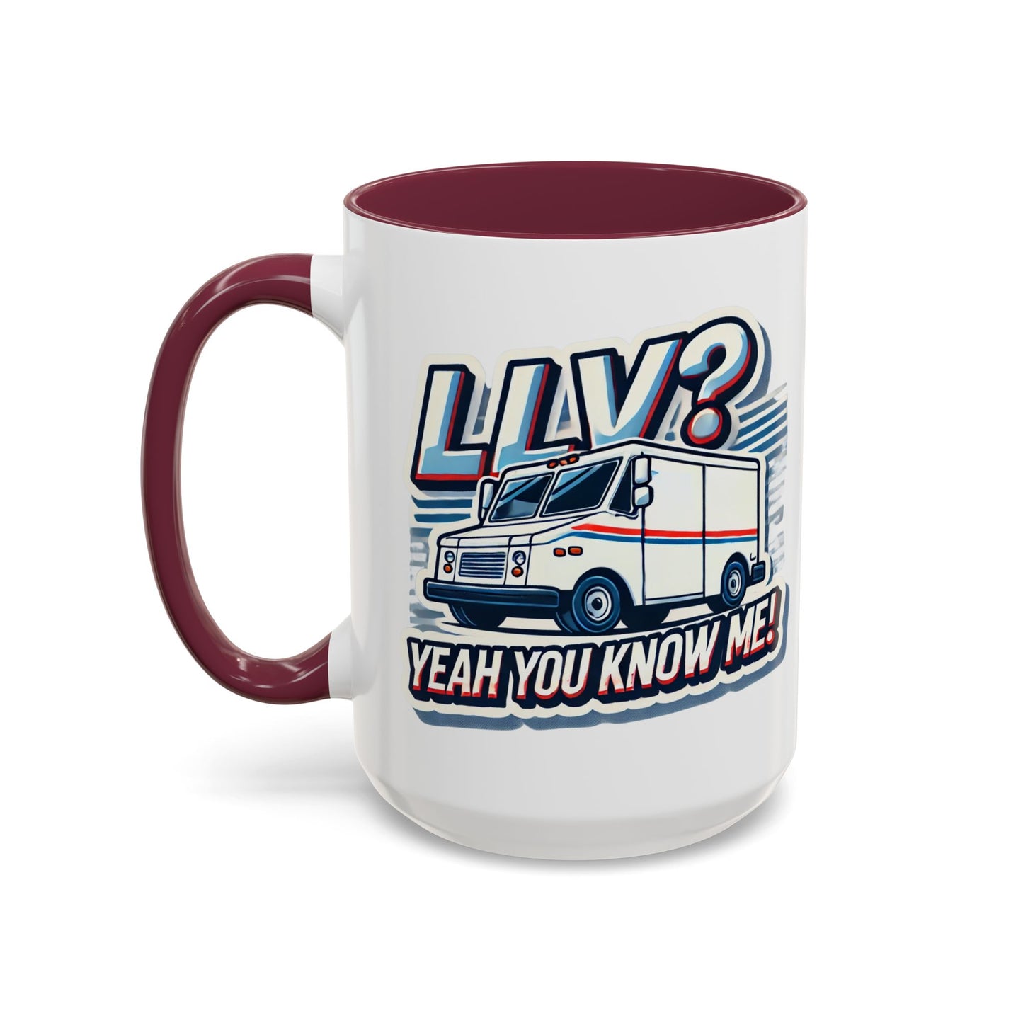 Mug - LLV Postal Vehicle 'LLV Yeah You Know Me' for Postal Workers