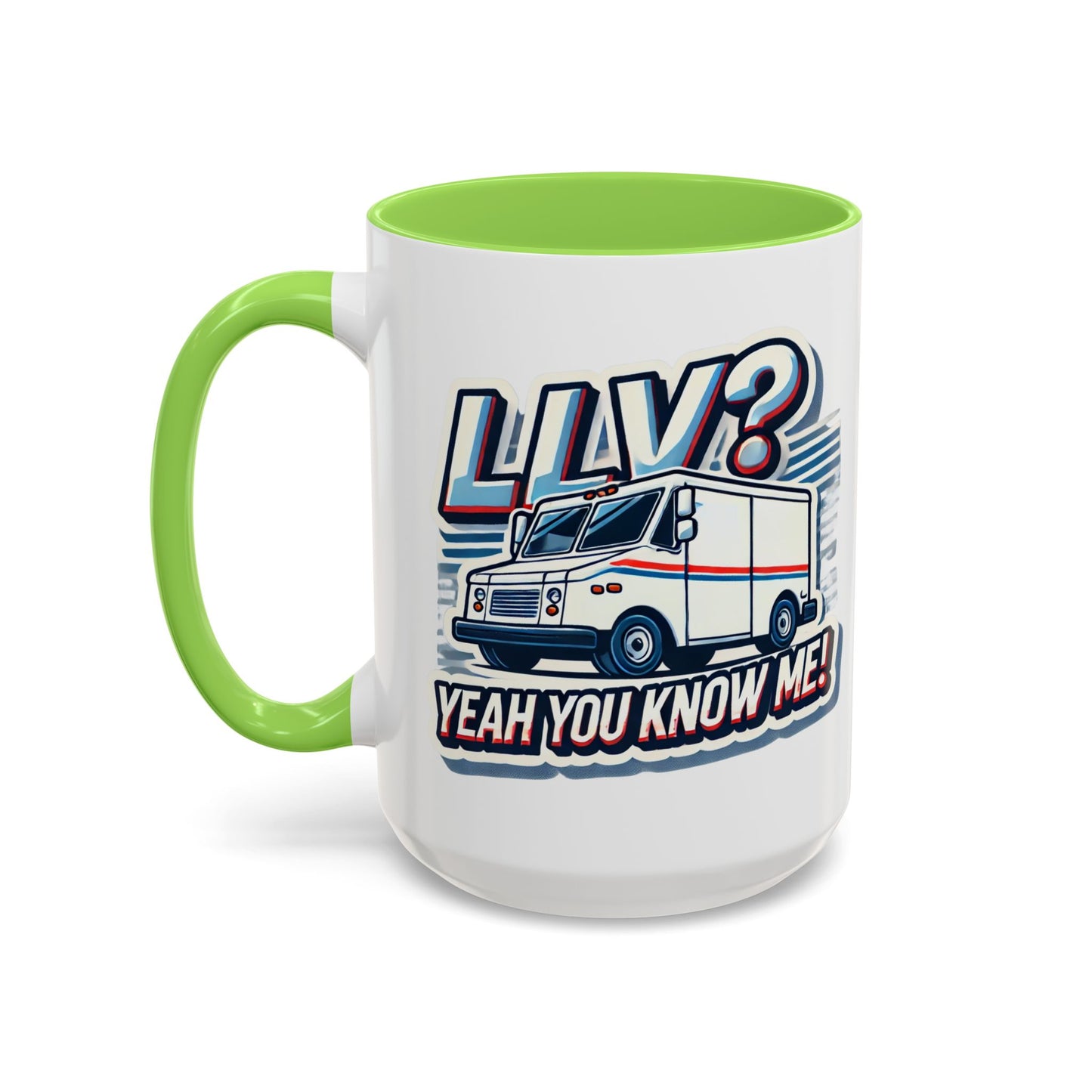 Mug - LLV Postal Vehicle 'LLV Yeah You Know Me' for Postal Workers