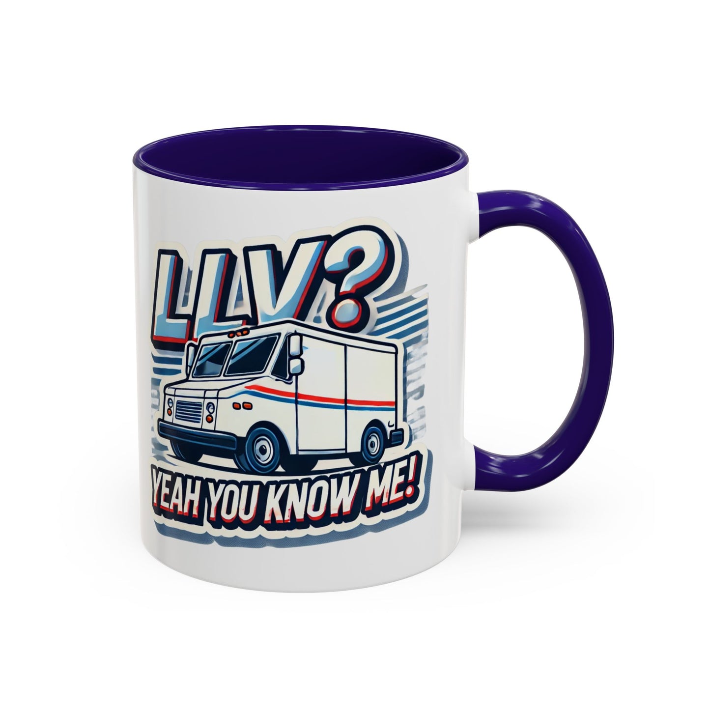 Mug - LLV Postal Vehicle 'LLV Yeah You Know Me' for Postal Workers