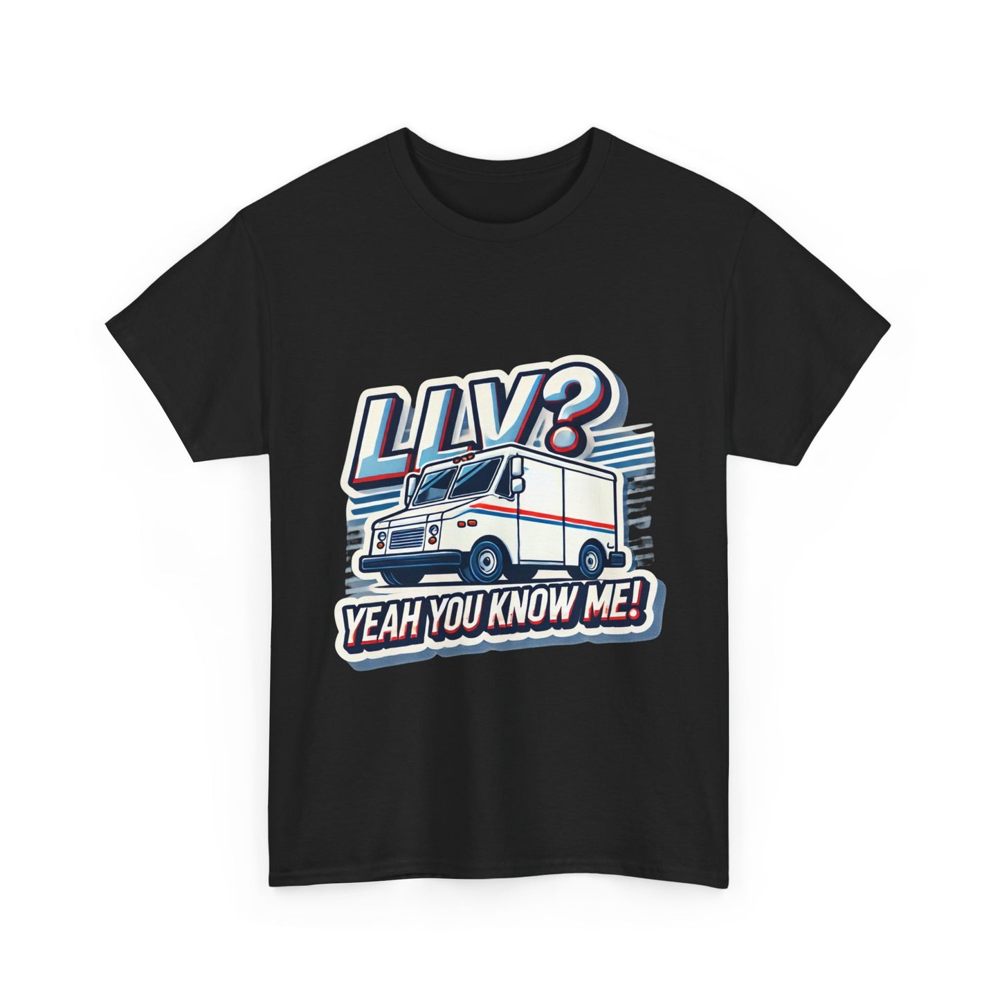 Postal Worker Tee - Unisex Heavy Cotton Shirt - LLV Yeah You Know Me Design