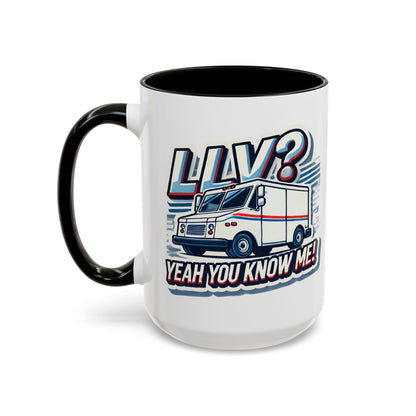 Mug - LLV Postal Vehicle 'LLV Yeah You Know Me' for Postal Workers