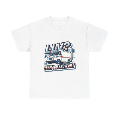 Postal Worker Tee - Unisex Heavy Cotton Shirt - LLV Yeah You Know Me Design