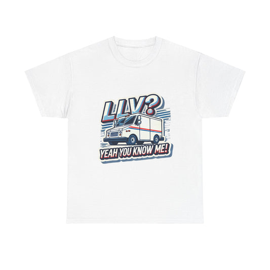 Postal Worker Tee - Unisex Heavy Cotton Shirt - LLV Yeah You Know Me Design