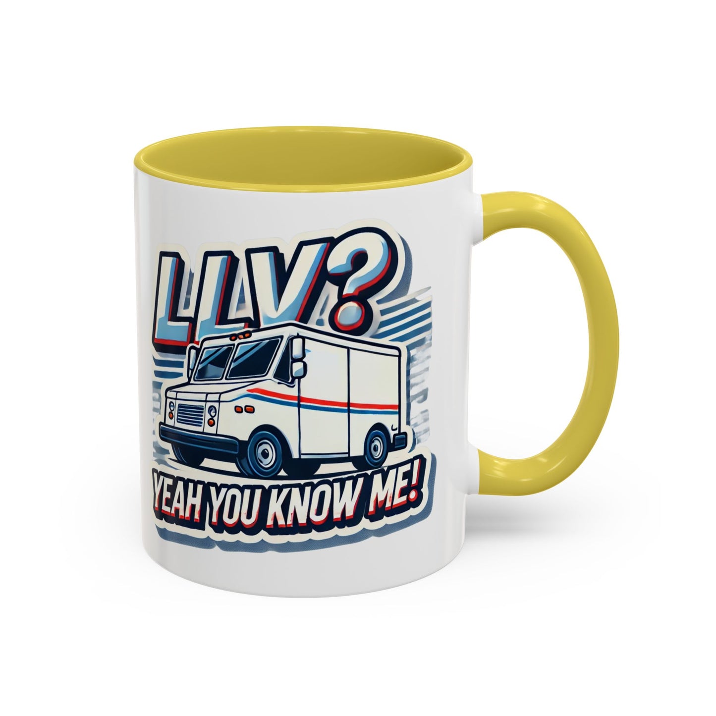 Mug - LLV Postal Vehicle 'LLV Yeah You Know Me' for Postal Workers