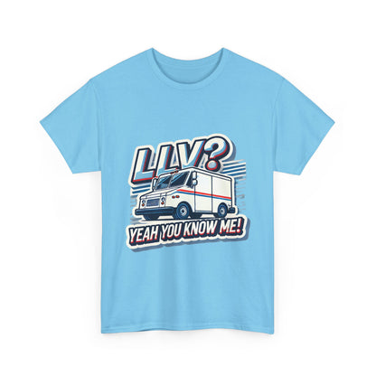 Postal Worker Tee - Unisex Heavy Cotton Shirt - LLV Yeah You Know Me Design