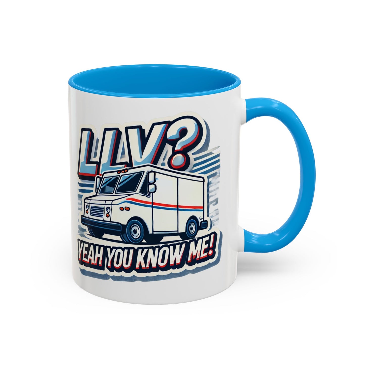 Mug - LLV Postal Vehicle 'LLV Yeah You Know Me' for Postal Workers