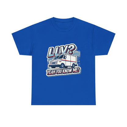 Postal Worker Tee - Unisex Heavy Cotton Shirt - LLV Yeah You Know Me Design