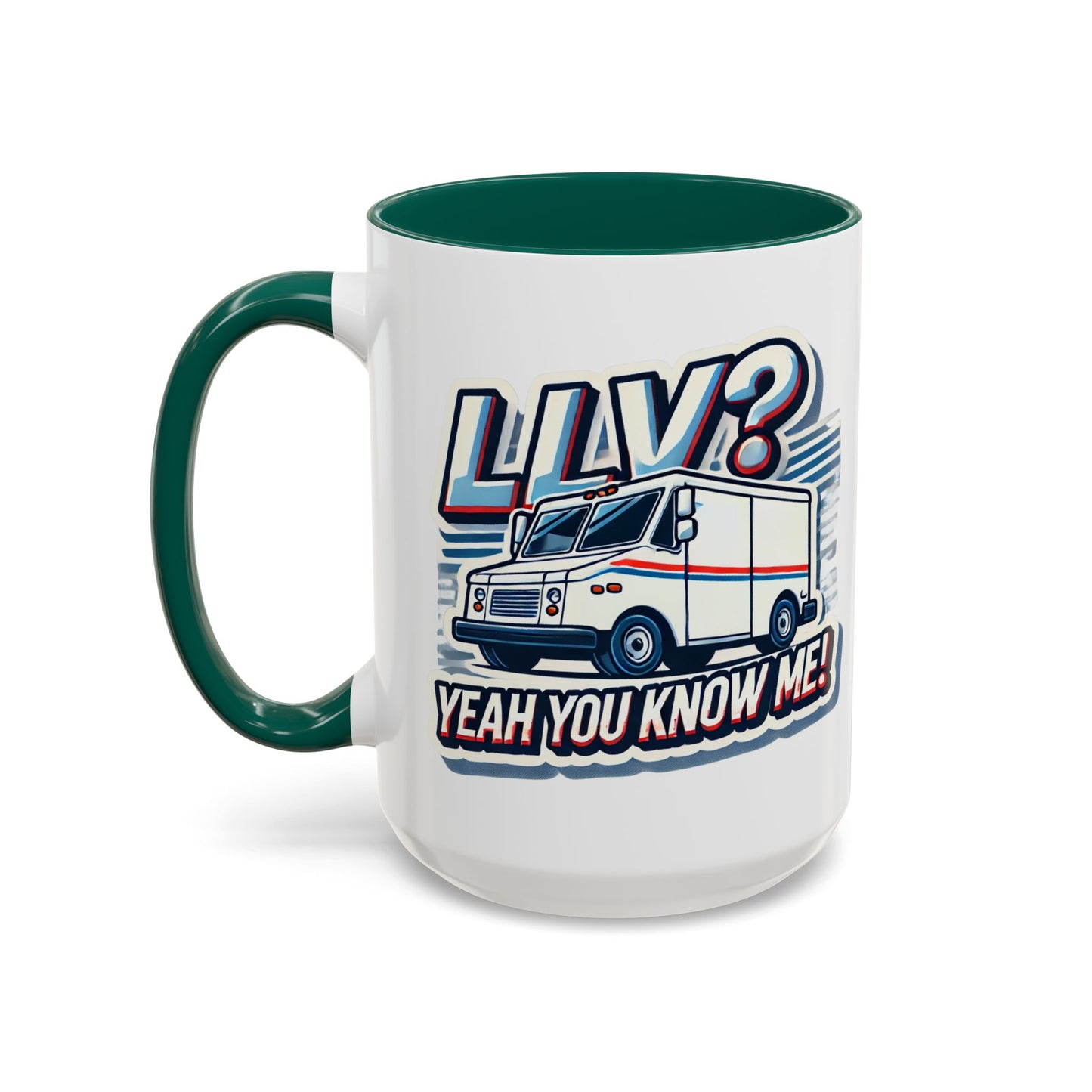 Mug - LLV Postal Vehicle 'LLV Yeah You Know Me' for Postal Workers