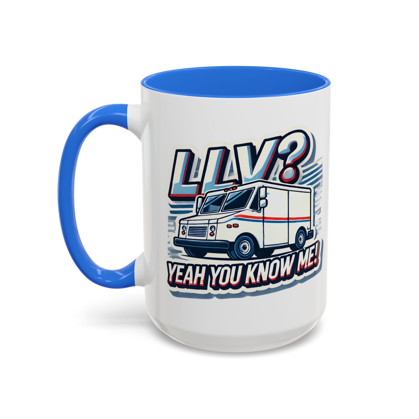 Mug - LLV Postal Vehicle 'LLV Yeah You Know Me' for Postal Workers